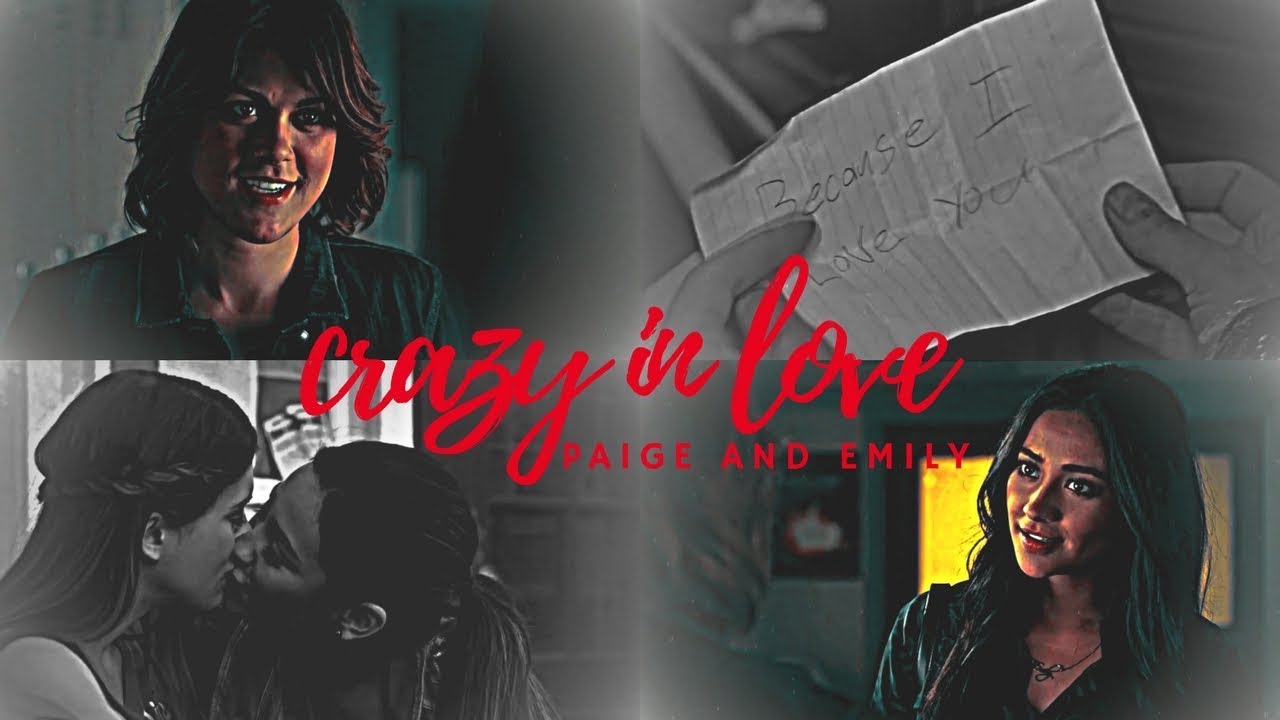 • Paige and Emily | Crazy In Love •