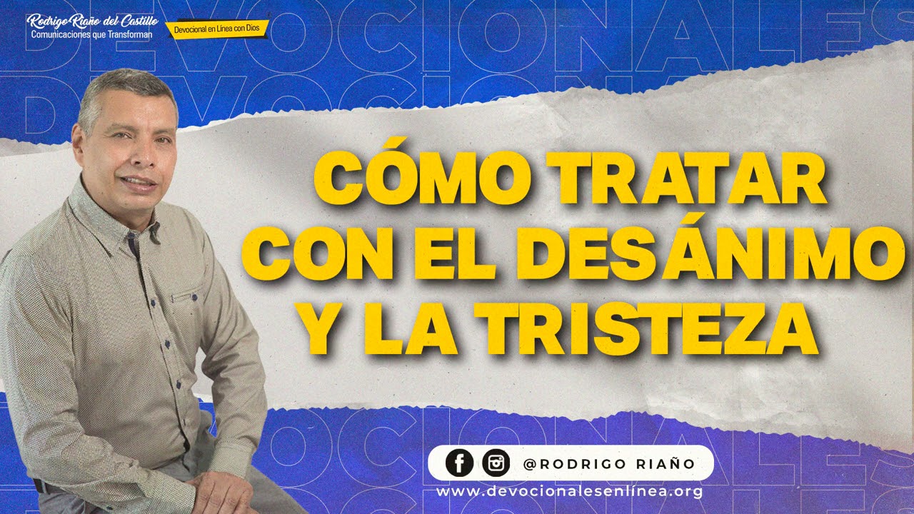 CÓMO TRATAR CON EL DESÁNIMO Y LA TRISTEZA 📺 Jueves/10/Junio/2021 En Línea Con Dios