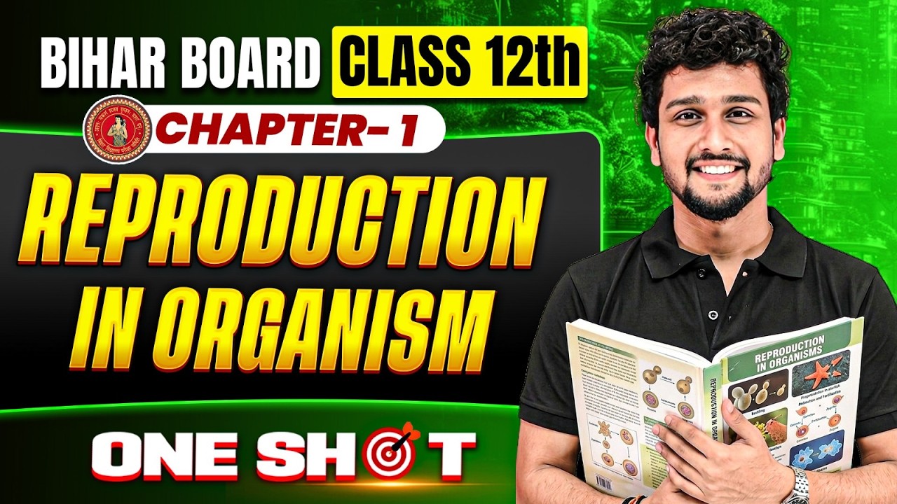 𝐁𝐢𝐡𝐚𝐫 𝐁𝐨𝐚𝐫𝐝 𝐂𝐥𝐚𝐬𝐬 𝟏𝟐 𝐁𝐢𝐨𝐥𝐨𝐠𝐲 𝐂𝐡𝐚𝐩𝐭𝐞𝐫 𝟏 𝐎𝐍𝐄 𝐒𝐇𝐎𝐓 | 𝐂𝐥𝐚𝐬𝐬 𝟏𝟐 𝐑𝐞𝐩𝐫𝐨𝐝𝐮𝐜𝐭𝐢𝐨𝐧 𝐢𝐧 𝐎𝐫𝐠𝐚𝐧𝐢𝐬𝐦𝐬 𝐎𝐍𝐄 𝐒𝐇𝐎𝐓 𝟐𝟎𝟐𝟕