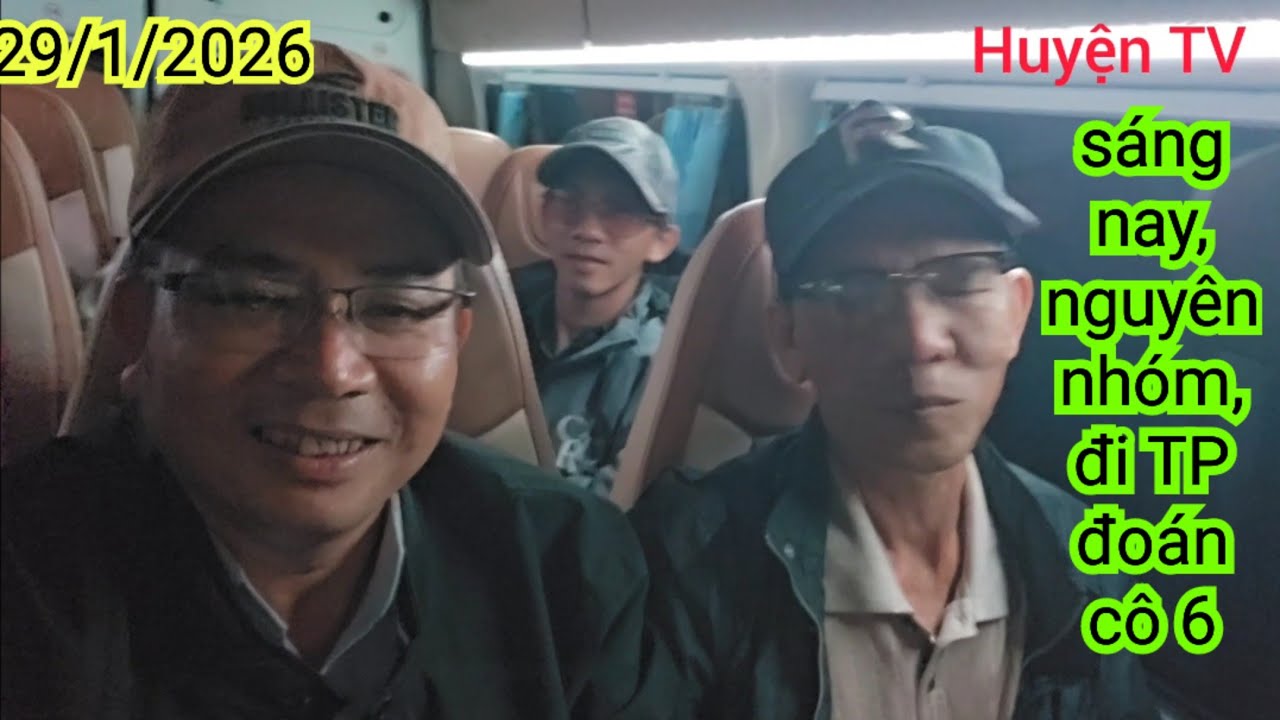 SÁNG NAY NGUYÊN NHÓM ĐI ĐOÁN CÔ 6 