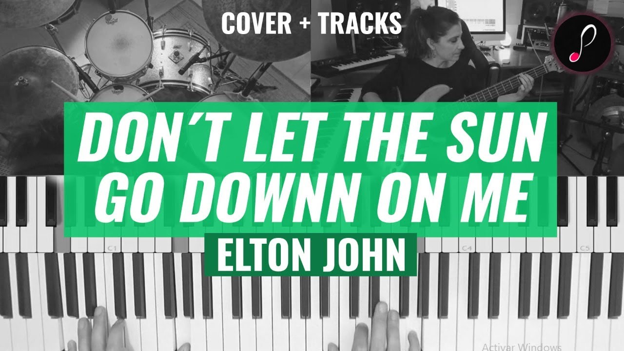 Don&acute;t let the sun go down on me (Elton John) - Cover con Mp3 tracks