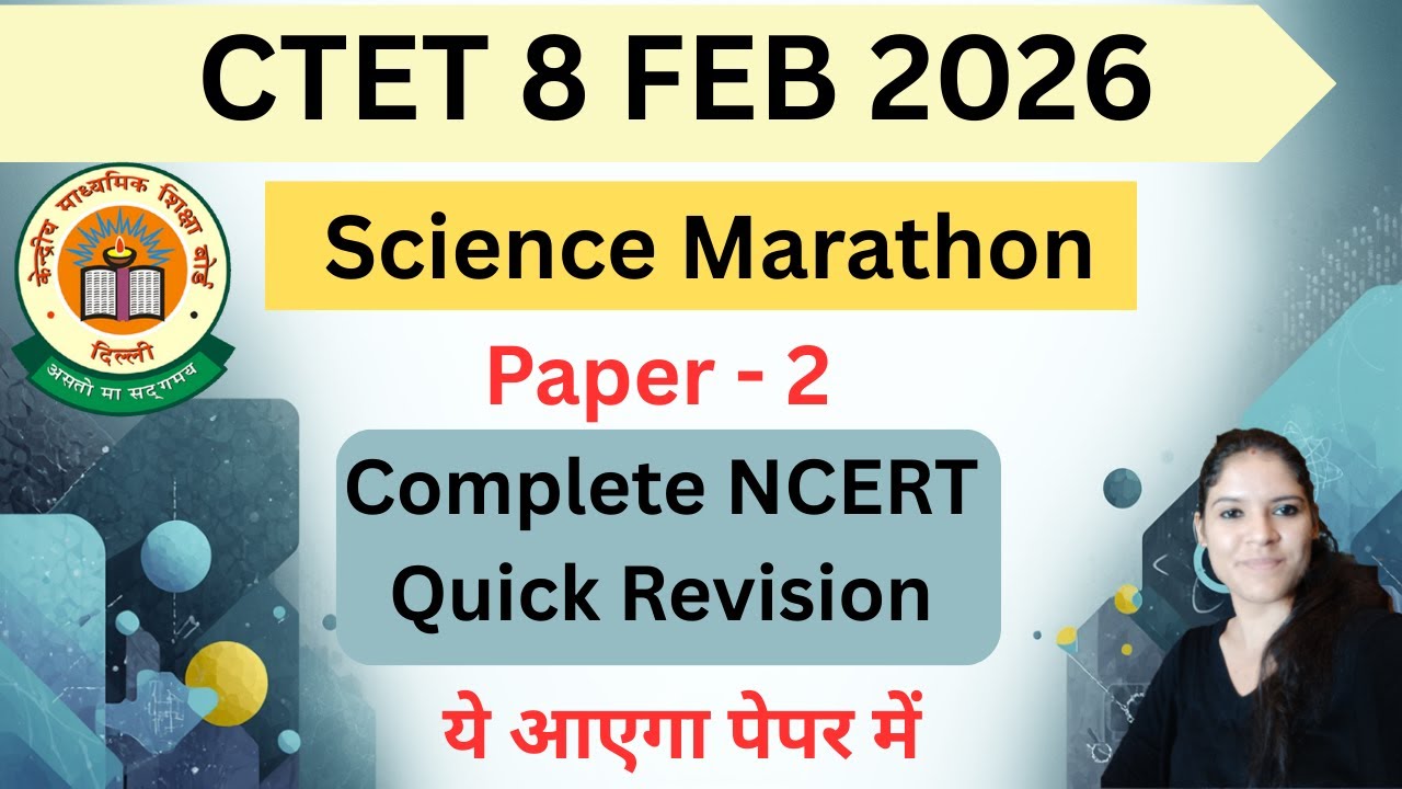 Science  Marathon Paper 2 | CTET  8 Feb 2026 SCIENCE | CTET Science Marathon Quick Revision  |
