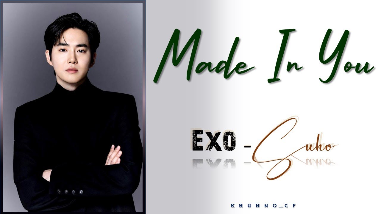 【KARAOKE】Suho (수호) – Made In You (Han/Rom/Eng)
