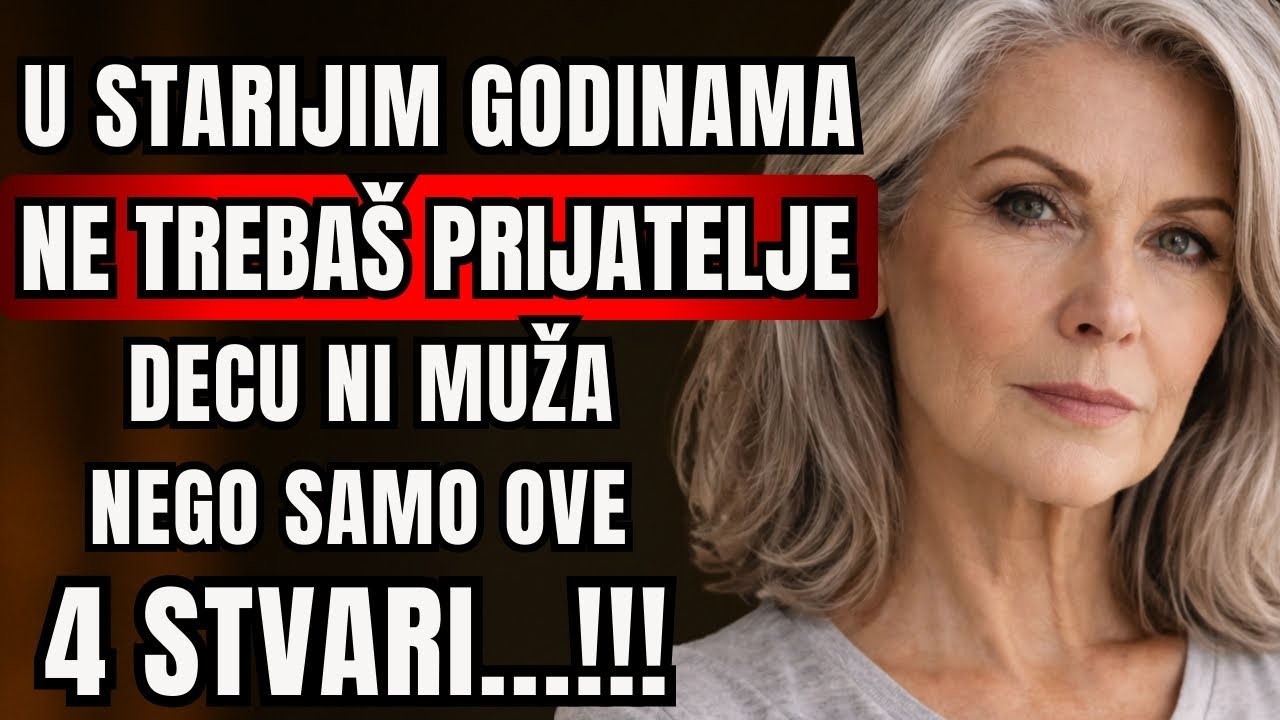 U starijim godinama ne trebaš decu, prijatelje, muža nego SAMO OVO