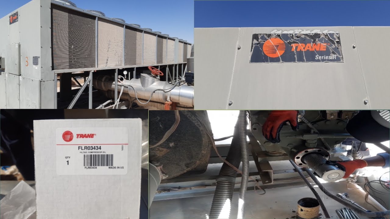 تغيير فلتر زيت كومبرسور شيلر ترين | Change Compressor Oil Filter - Trane Chiller - RTAC3504