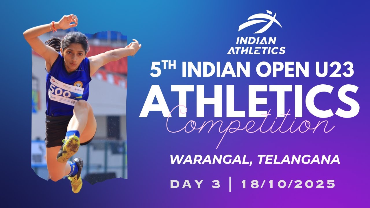 DAY 3 | 5TH INDIAN OPEN U23 ATHLETICS COMPETITION 2025 | Hanumankonda, Warangal | 18/10/2025