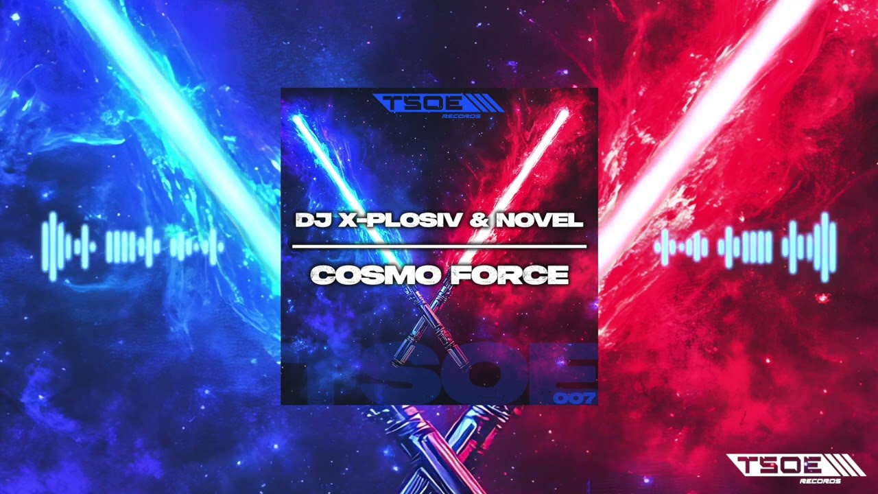 DJ X-Plosiv & Novel - Cosmo Force [Official]