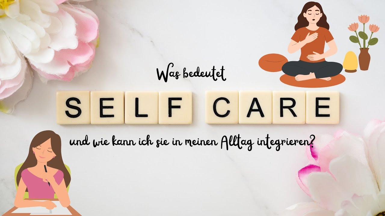 Was bedeutet Selfcare wirklich?