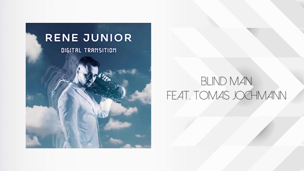 Rene Junior - Blind Man feat. Tomas Jochmann