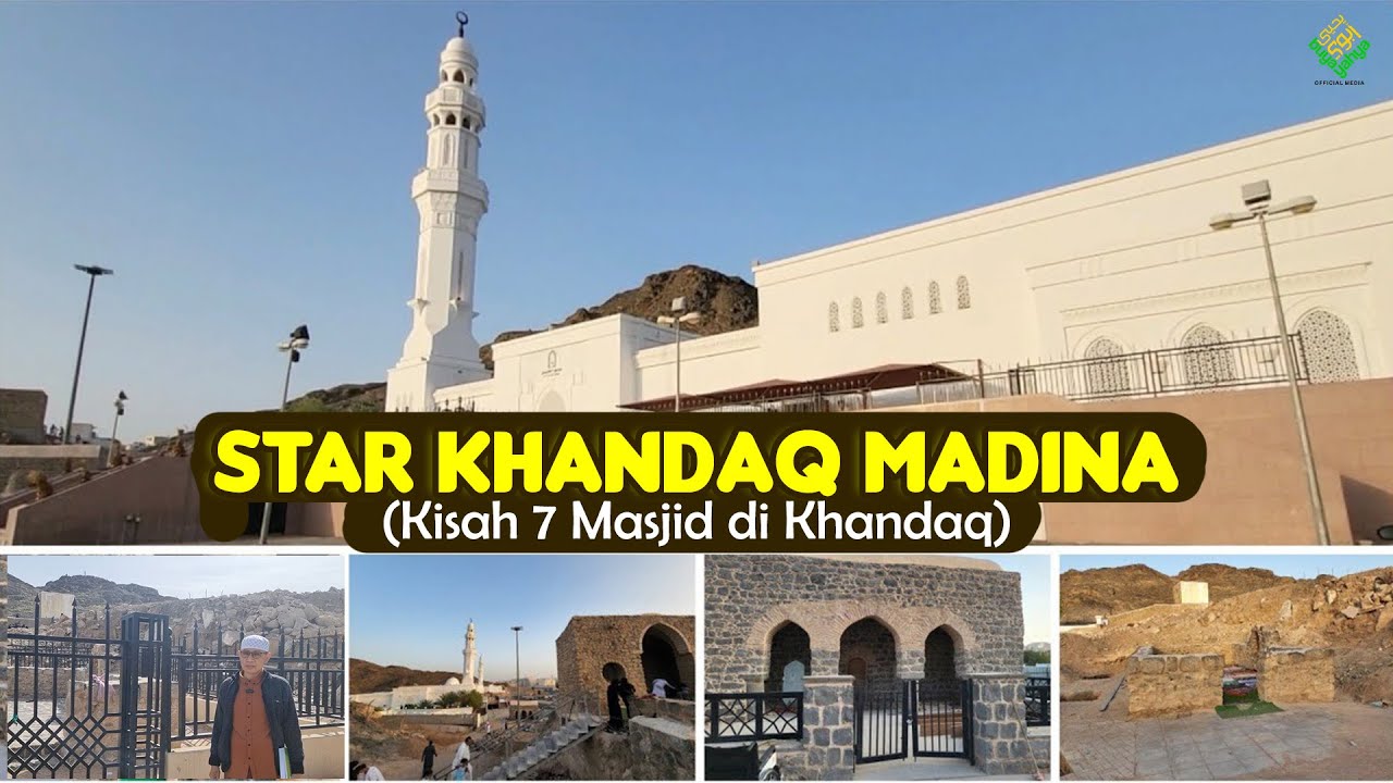 [EXCLUSIVE] Kisah 7 Masjid di STAR KHANDAQ MADINA - Buya Yahya