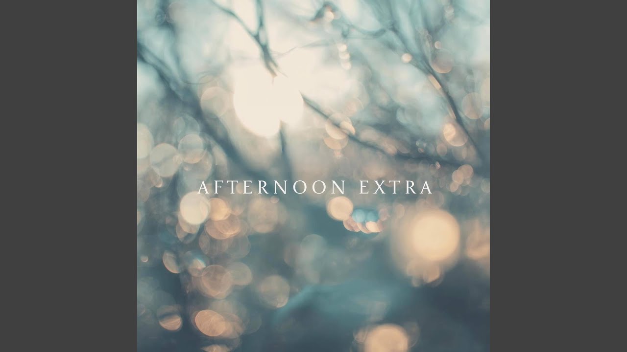 Afternoon Extra