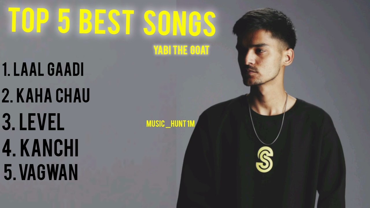 Yabi The Goat Top 5 Best Songs /yabithegoat/ collection video Songs) Rap song..