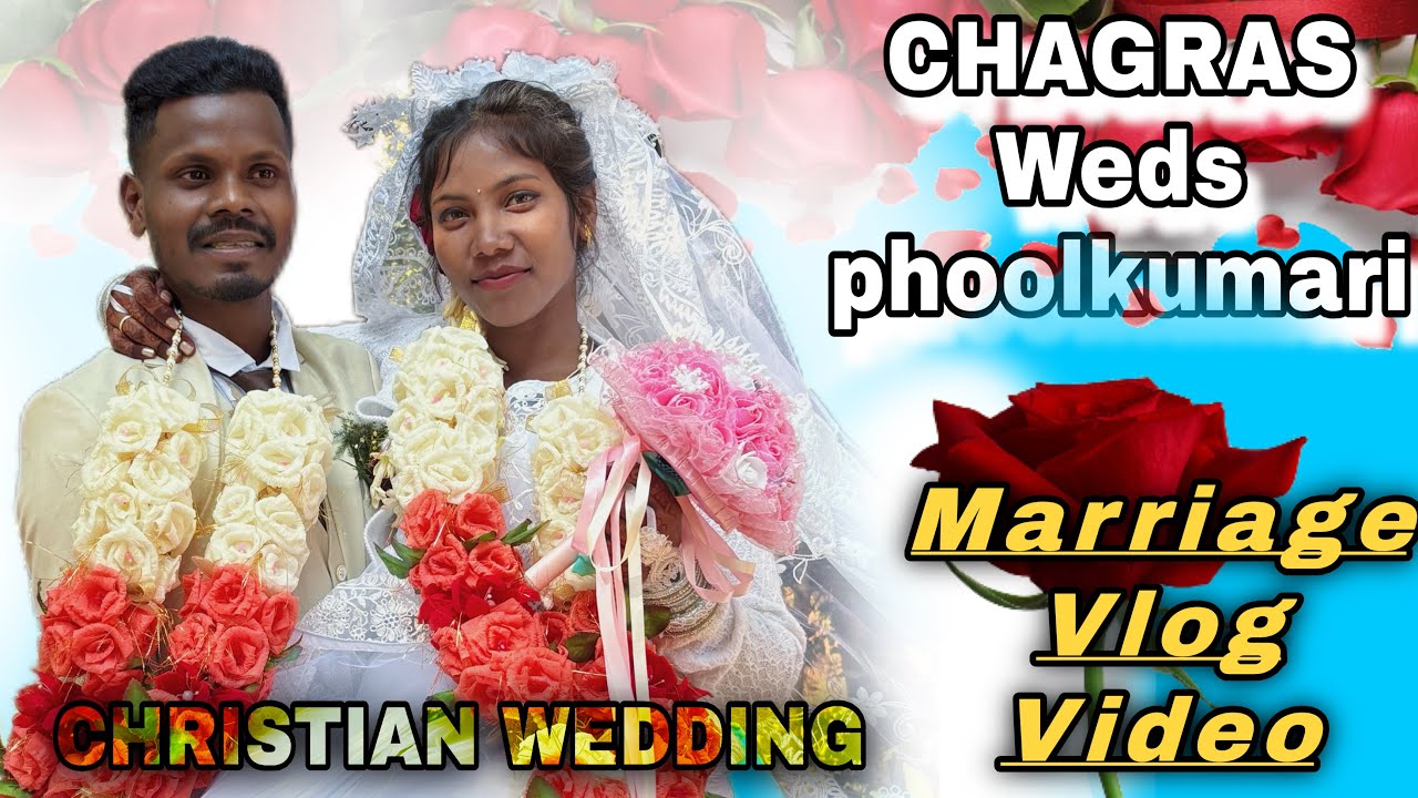 CHAGRAS Weds PHOOLKUMARI | Christian Wedding In Gumla Jharkhand 