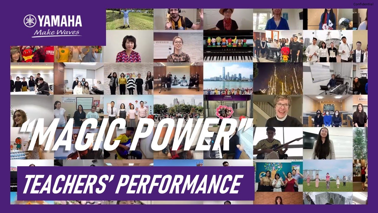 Yamaha Music School Teachers Worldwide Presents : Magic Power