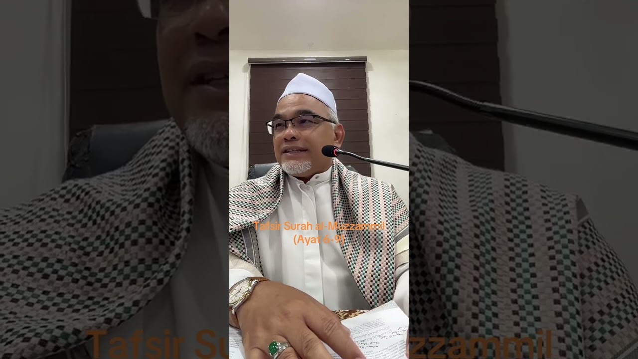 Tafsir Surah al-Muzzammil (Ayat 6-9) - Dr Nawi (Darul Waqie)