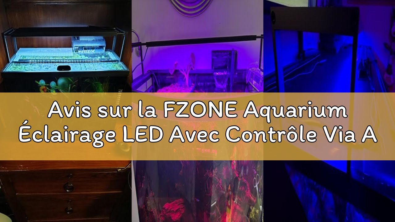 Avis sur la FZONE Aquarium Éclairage LED Avec Contrôle Via Application, Spectre Complet Pour Aquariu