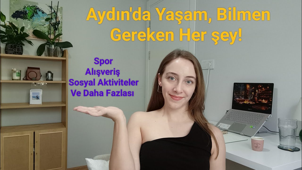 Aydın Hakkında Her Şey: Sosyal Aktiviteler, Spor, Gezilecek Yerler ve Alışveriş