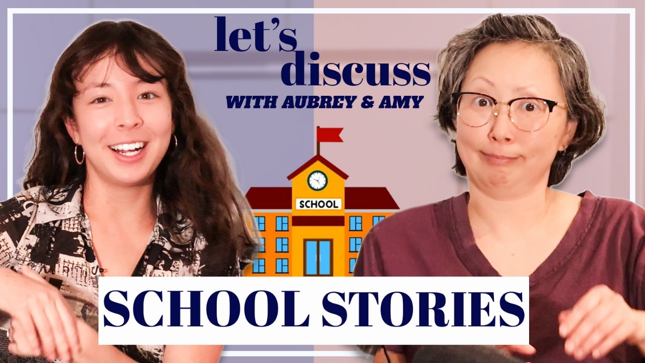 Let's Discuss with Aubrey & Amy - Ep2: SCHOOL
