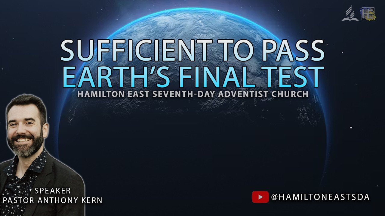 Sufficient to Pass Earth's Final Test - Pastor Anthony Kern