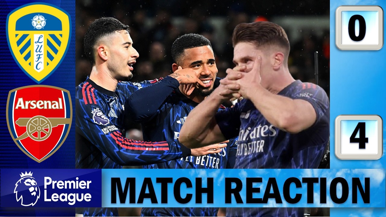 Gyokeres And Jesus On Target !!!! Leeds United 0 - 4 Arsenal | Match Reaction !!!