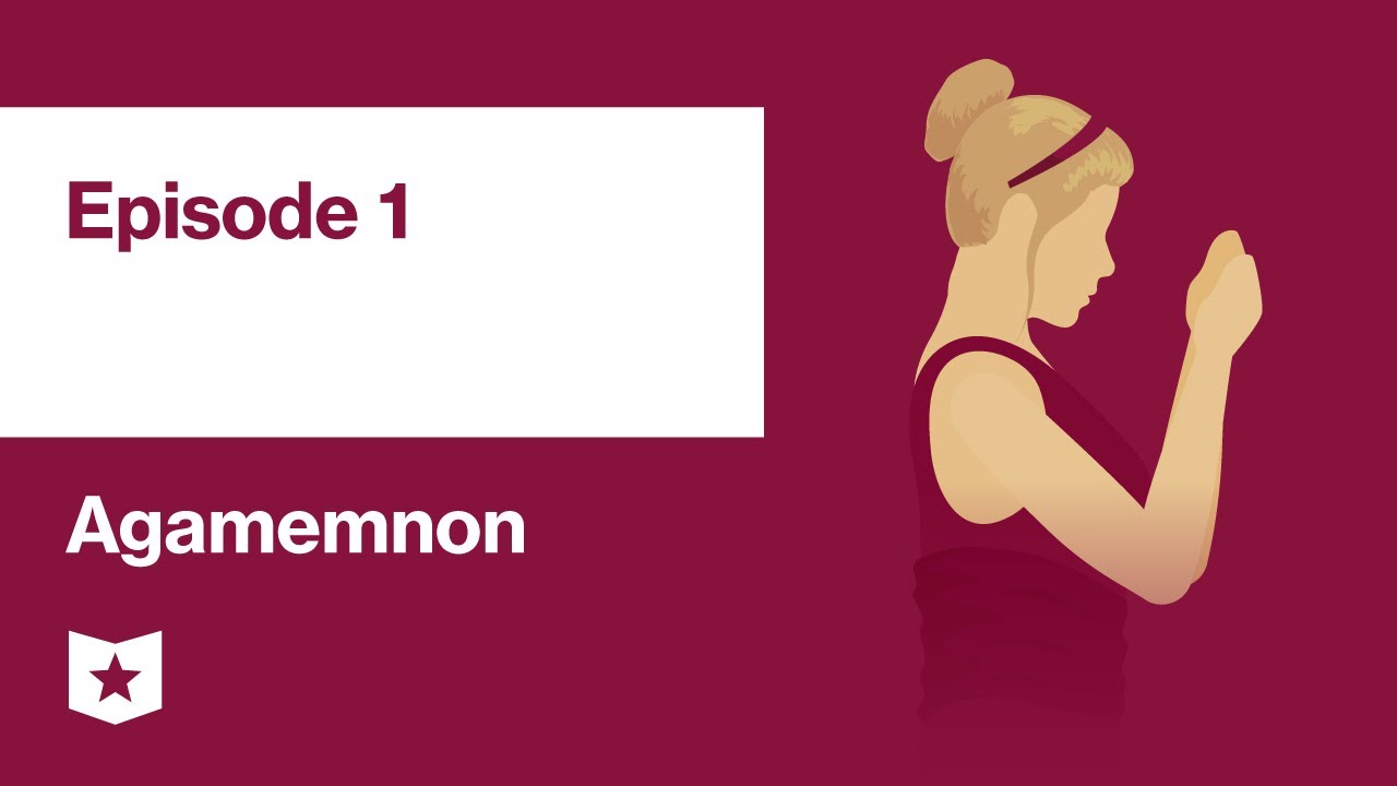 Agamemnon by Aeschylus | Episode 1