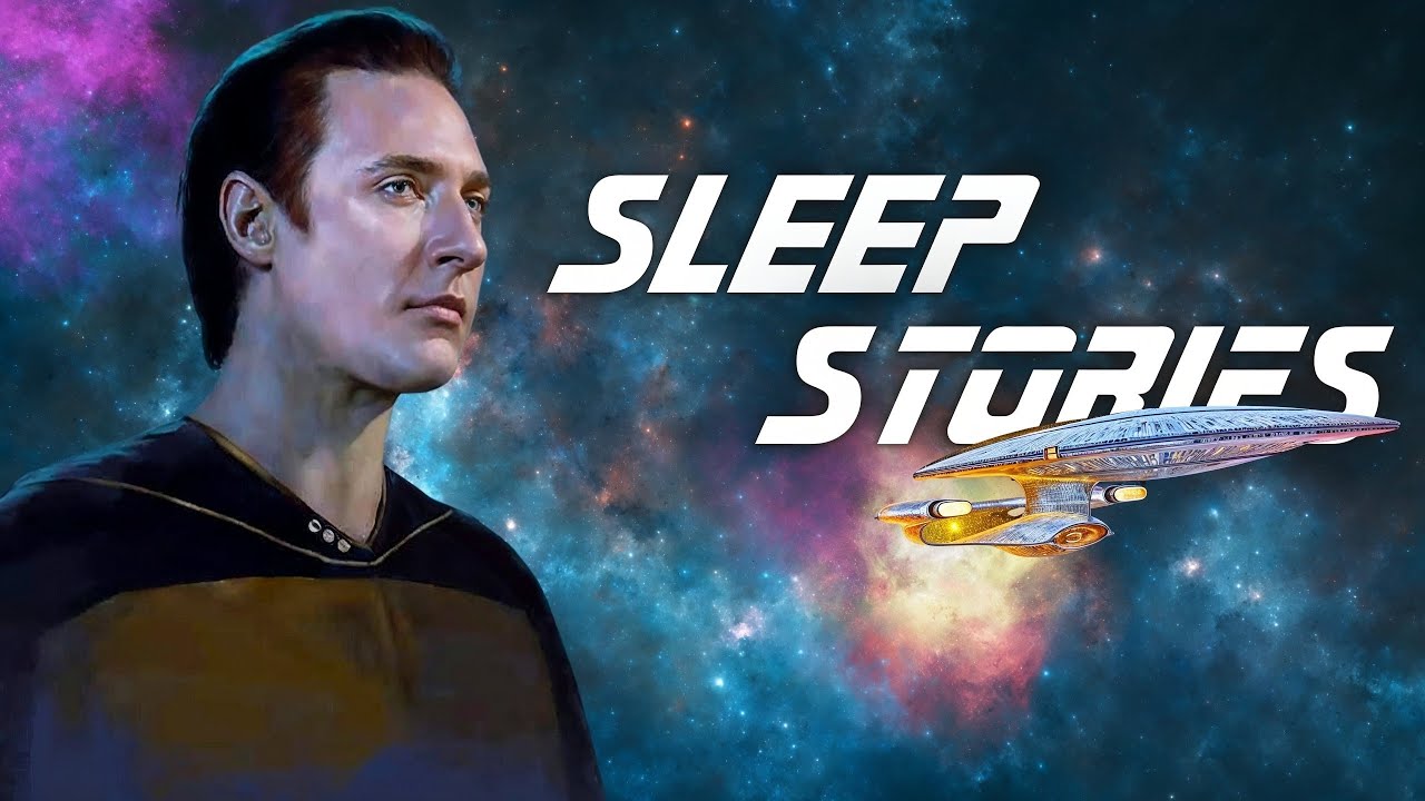Data Dreams: Star Trek Bedtime Stories | ASMR Sci-Fi Sleep Tales & Ambience