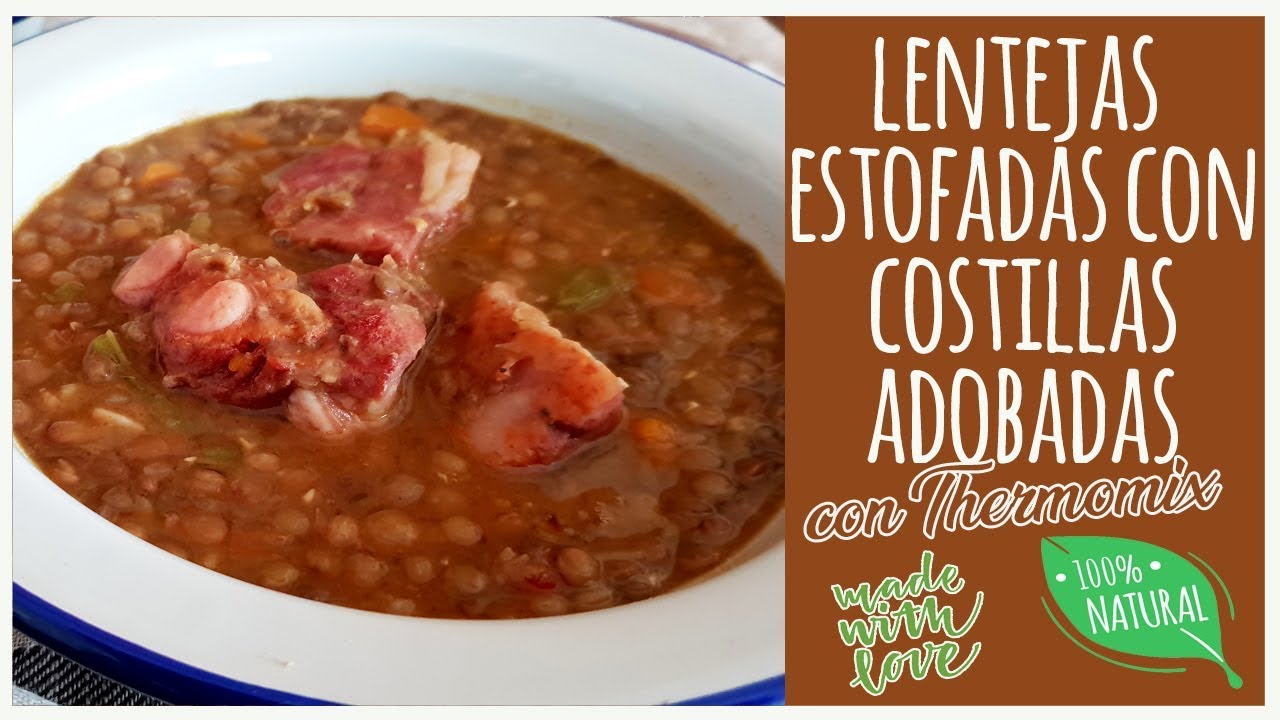 Lentejas estofadas con costilla adobada con Thermomix