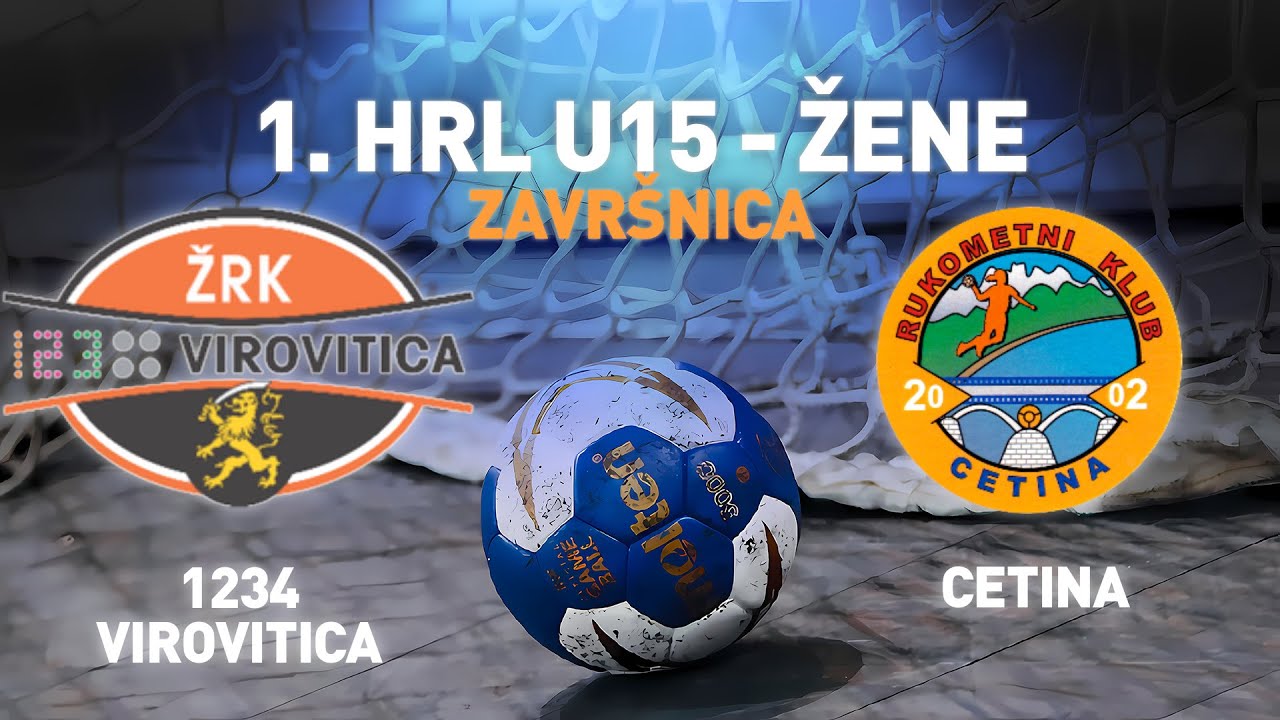 1234 Virovitica vs Cetina | 1. HRL U15 - Žene (Završnica)
