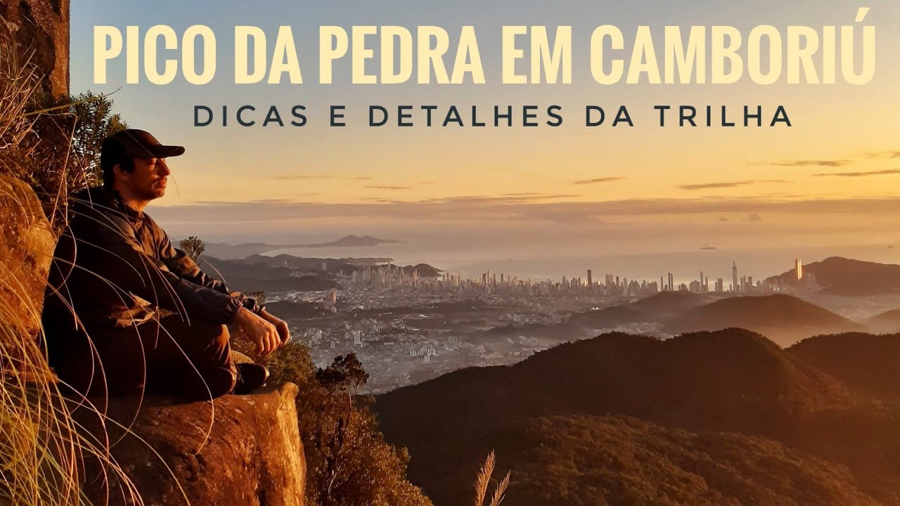 Trilha do Pico da Pedra em Camboriú  (Dicas e detalhes)