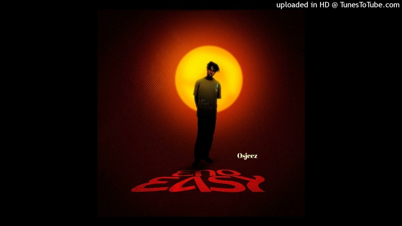 Osjeez - Eno Easy