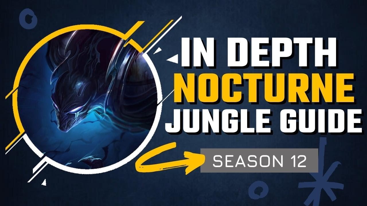 HOW TO PLAY NOCTURNE LIKE A SMURF | Season 12 In Depth Nocturne Jungle Guide