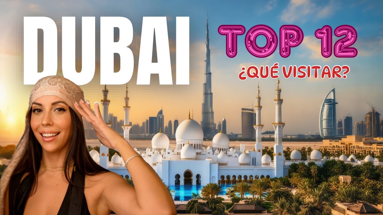 Lo mejor de DUBAI 🇦🇪: 12 sitios que TIENES QUE VISITAR en 2026.