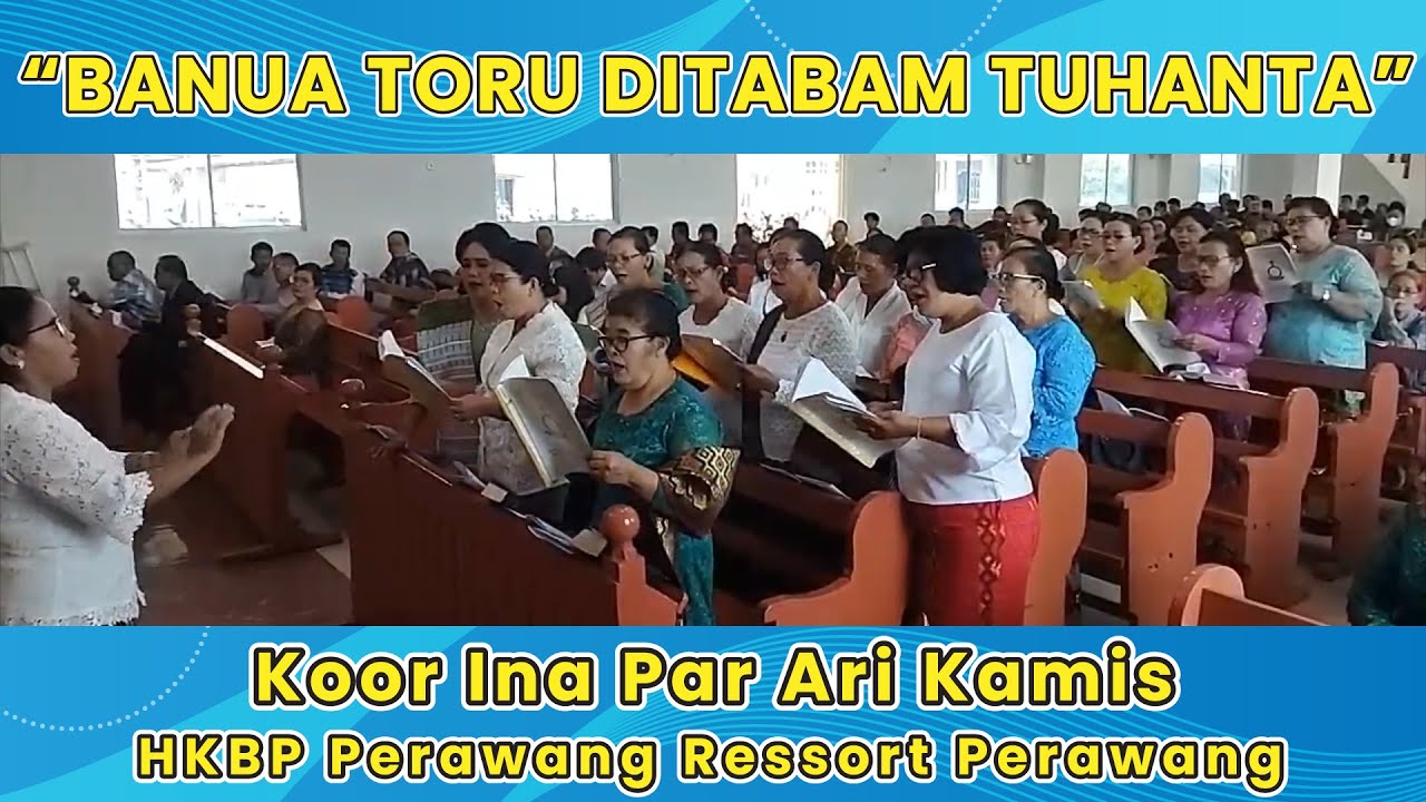 BANUA TORU DITABAM TUHANTA | Koor In Par Ari Kamis HKBP Perawang Ressort Perawang