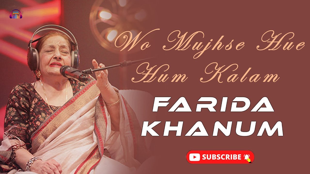 Wo Mujhse Hue Hum Kalam | Legendary Singer Farida Khanum |  Popular Ghazal | Gaane Shaane