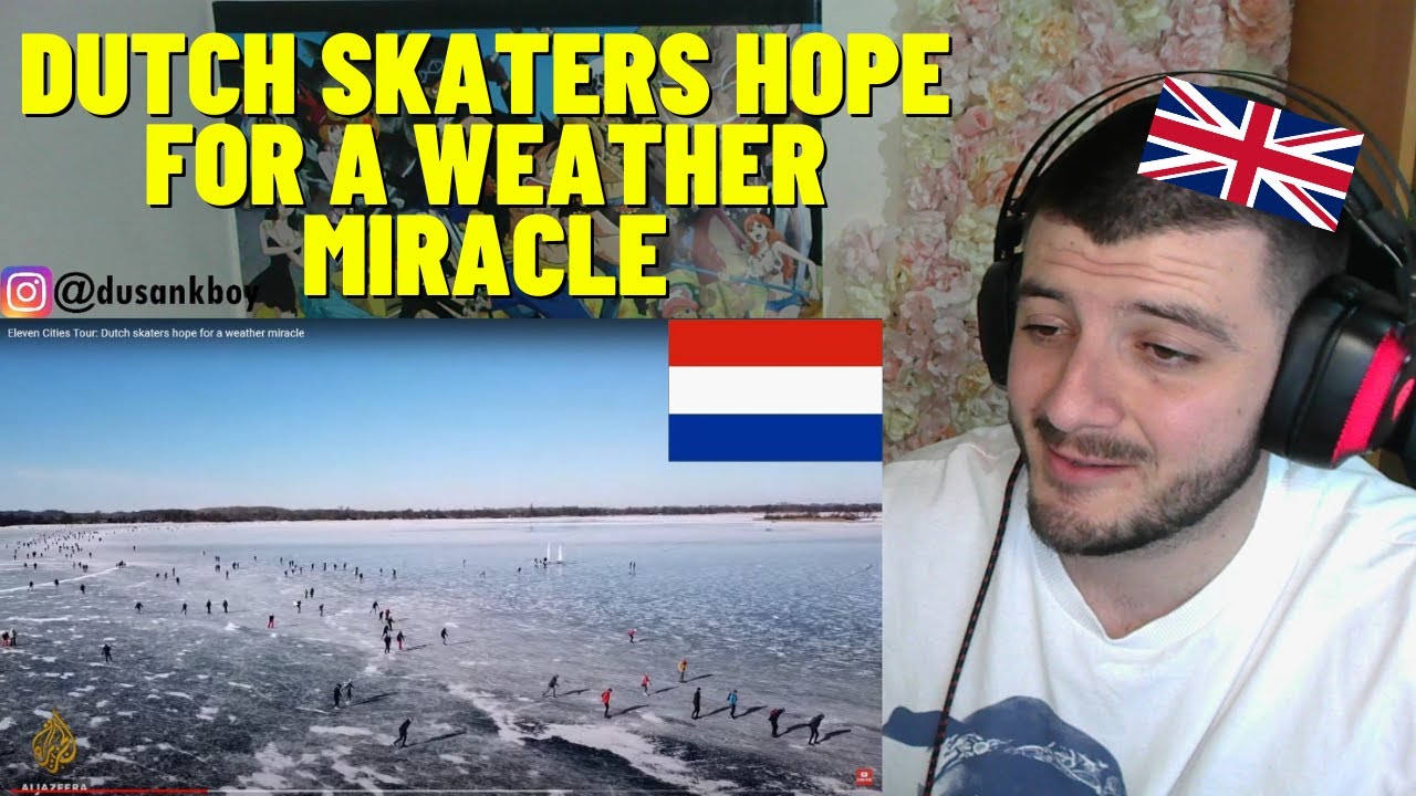 British Reacts To Eleven Cities Tour Dutch skaters hope for a weather miracle