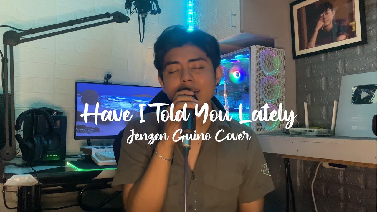 Have I Told You Lately - Van Morrison (Jenzen Guino Cover)