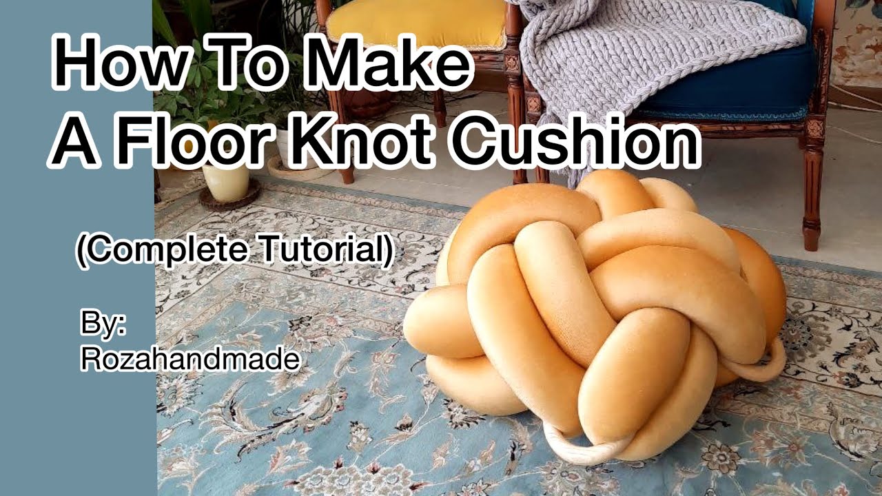 Floor Knot Cushion DIY(Complete and Easy Tutorial) Knot Pouf 🤩🥳