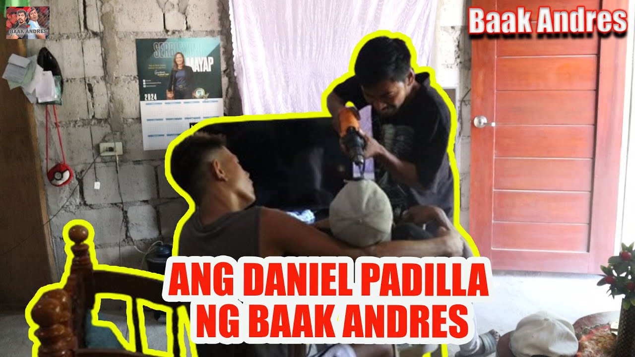 Ang Daniel Padilla Ng Baak Andres - Baak Andres