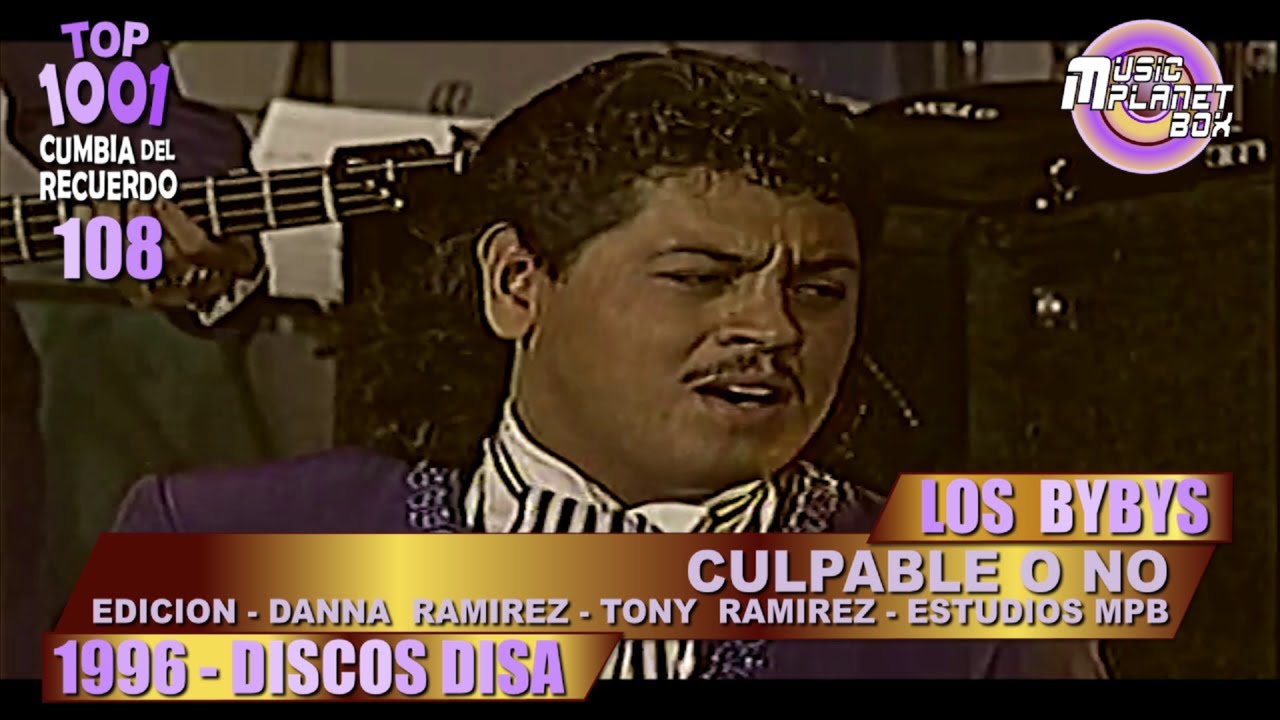 LOS BYBYS - CULPABLE O NO
