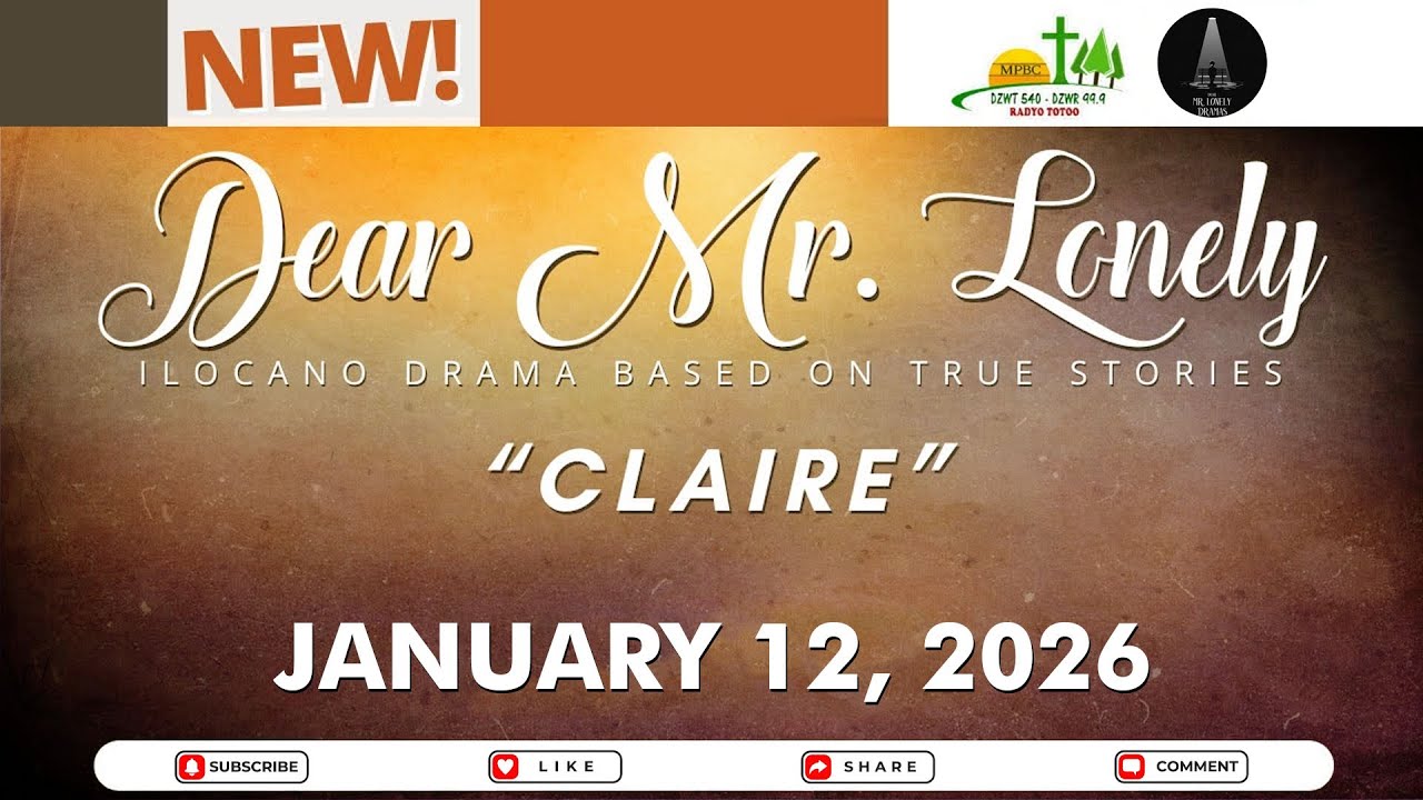 Dear Mr. Lonely - CLAIRE | Ilocano Drama Based On True Stories | Jan 12, 2026 #dzwt540drama