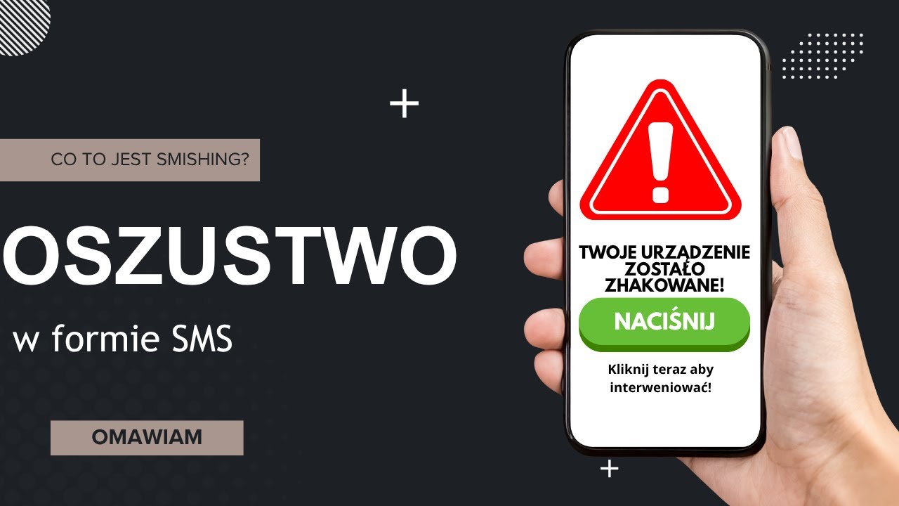,,WYSAŁEM SZKODLIWY SMS&rdquo; &mdash; jak smishing kradnie konta i jak się bronić