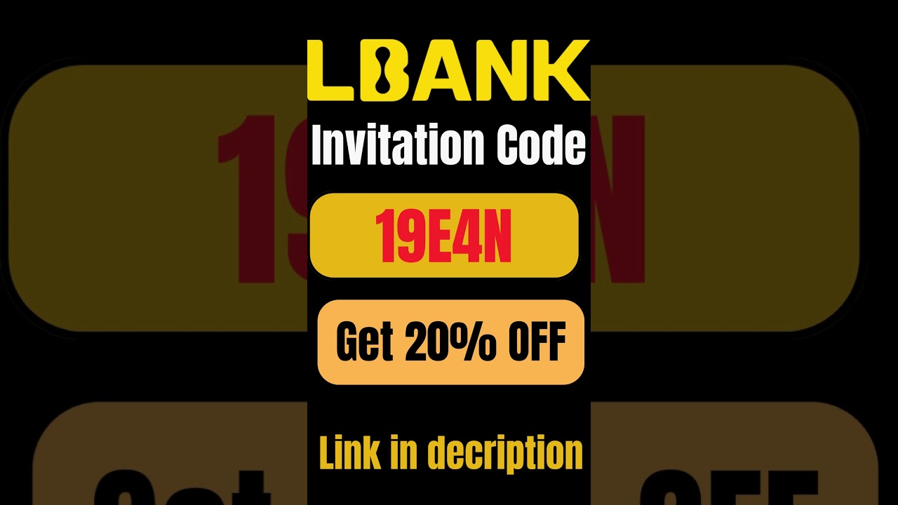 LBank Invitation Code [19E4N] &ndash; Get Up To 20% Rebate On Fees