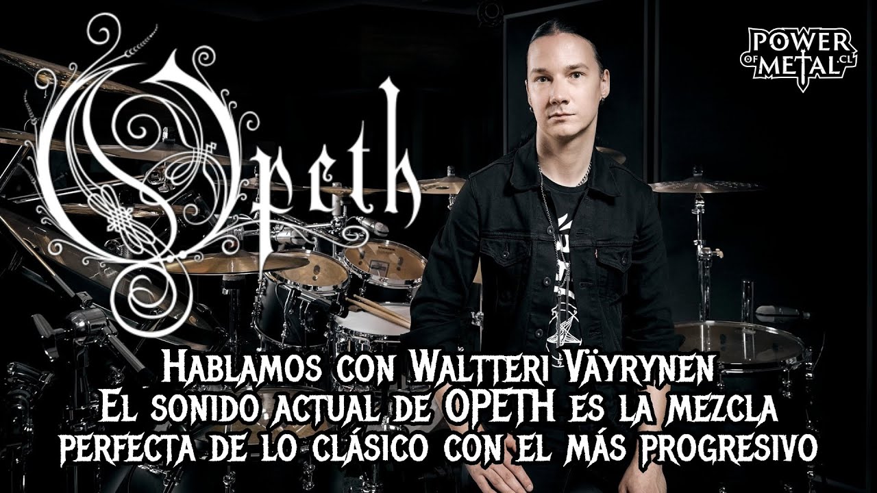 🎤 Entrevista exclusiva con Waltteri Väyrynen, baterista de OPETH 🥁🔥