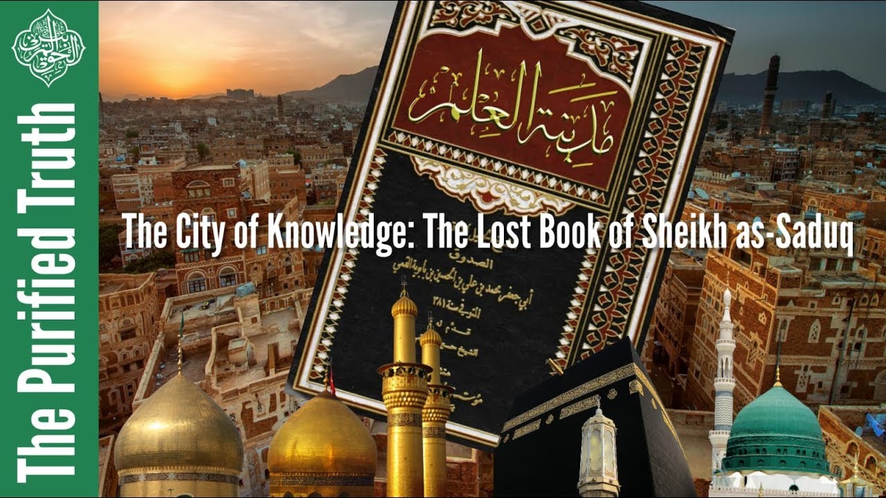 The City of Knowledge: The Lost Book of Sheikh as-Saduq