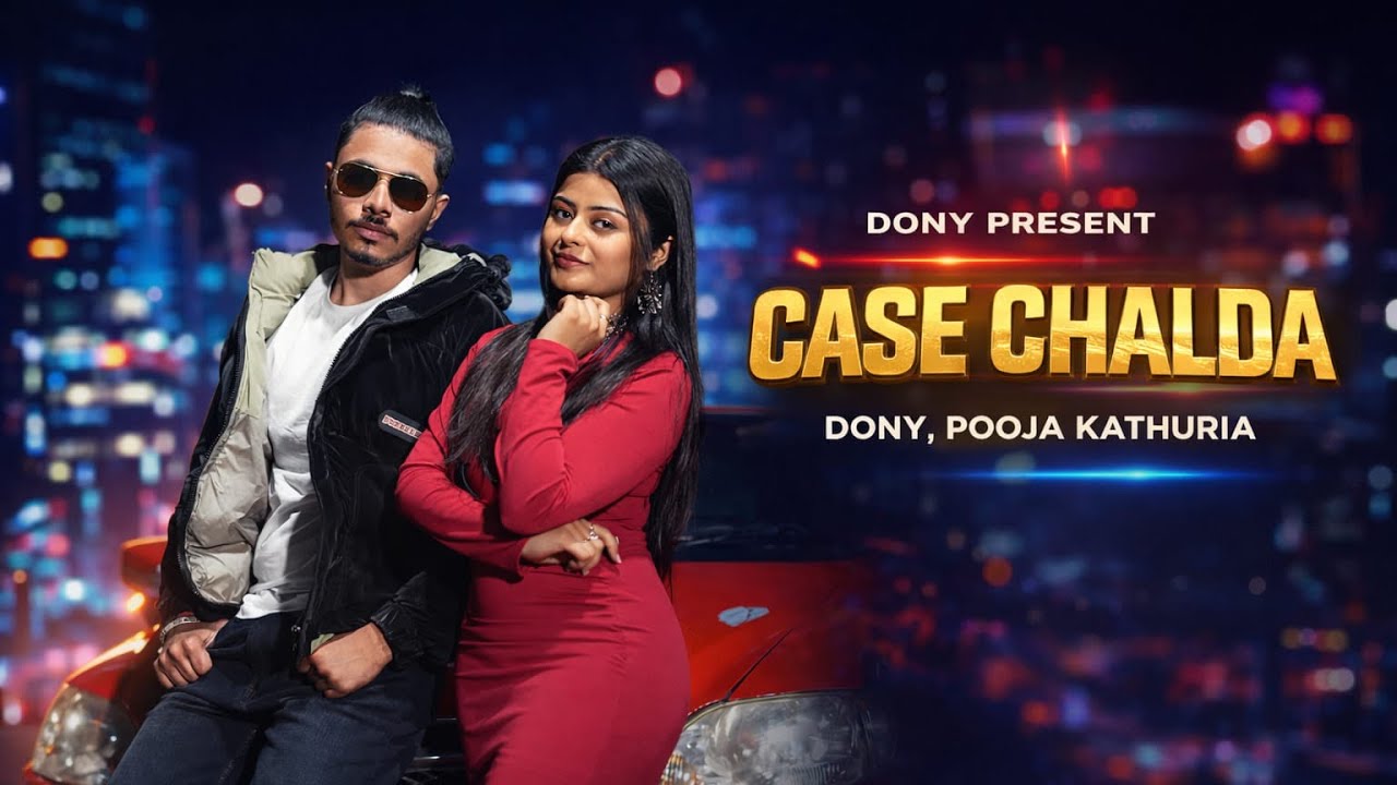 CASE CHALDA (Official Song) DONY | Khushi Paliwal | Pooja Kathuria | New Punjabi Songs 2026