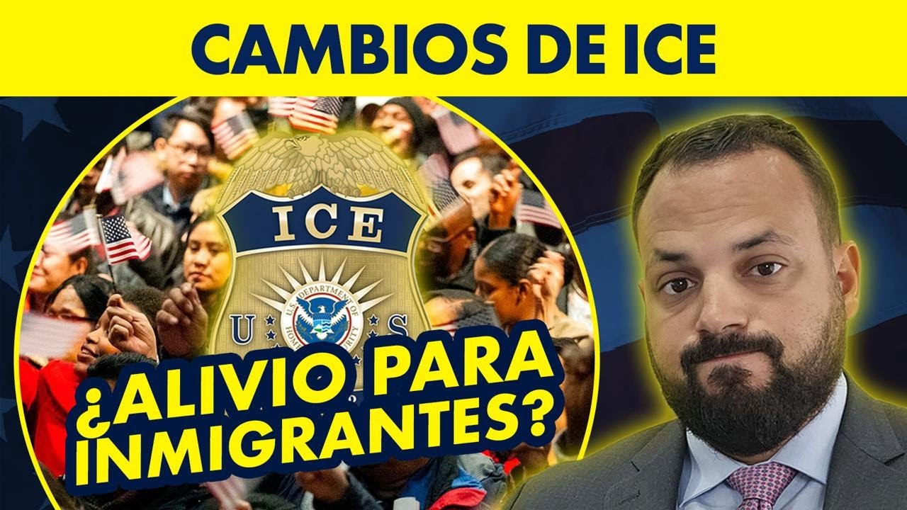 📍 Atenci&oacute;n | Nuevo enfoque de ICE beneficiar&iacute;a a miles de inmigrantes
