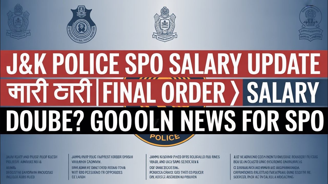 J&K Police SPO Salary Update 2025 🔴 | Official Order & Latest News