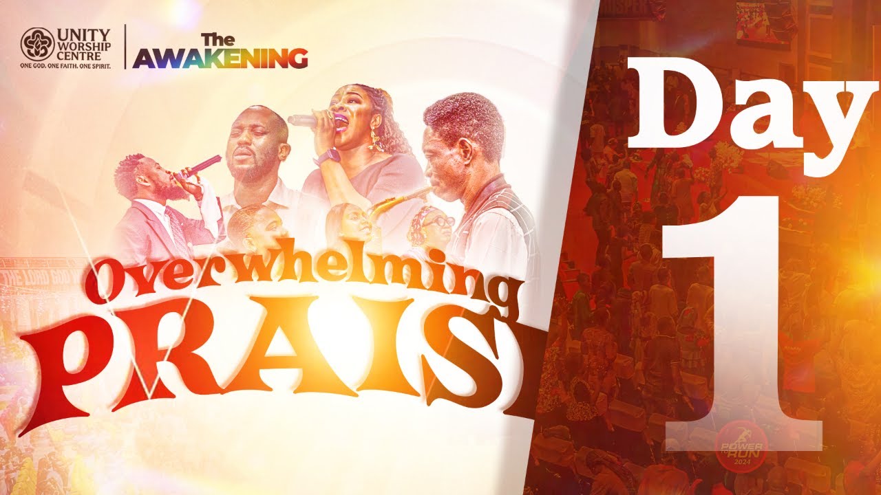 THE AWAKENING - OVERWHELMING PRAISE - (DAY 1)  // WEDNESDAY, 28TH JANUARY 2026