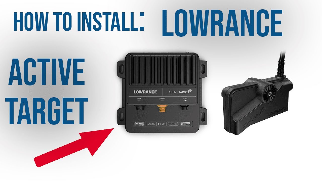 How to install Lowrance Active Target Sonar