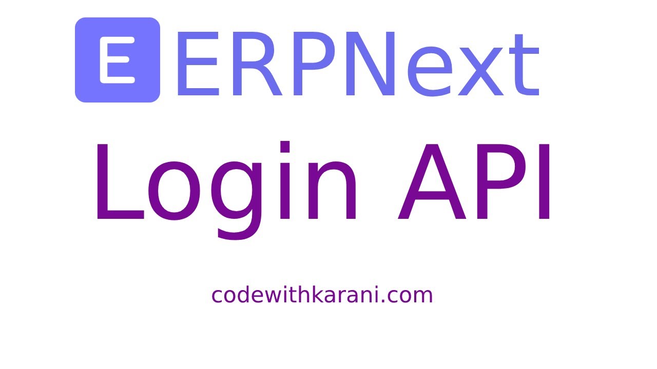 How to Authenticate and Login to ERPNext or Frappe With an API
